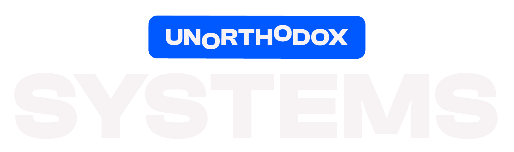 Unorthodox Systems